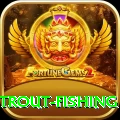 trout fishing Max v2.4.5